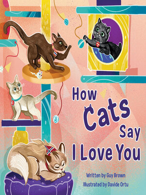 cover image of How Cats Say I Love You